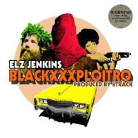 Elz Jenkins – Blackxxxploitro (prod By 8Track)